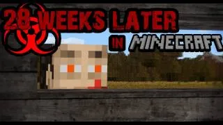 28 Weeks Later in Minecraft