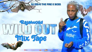 RajaWild Mix 2023 / RajaWild - Wild Out Mixtape 2023 [DJ ZEE K]