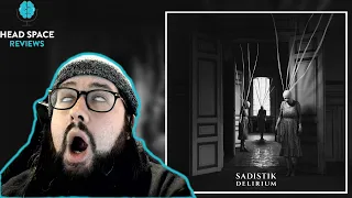 Sadistik - Delirium - Full Album Review