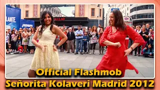 Official Flashmob Señorita Kolaveri Madrid 2012 | Vinatha Sreeramkumar