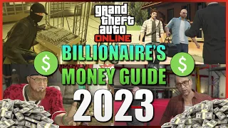 GTA Billionaire's ULTIMATE Money Guide 2023 | Best Ways to Make Millions!
