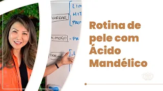 Rotina de pele com Ácido Mandélico