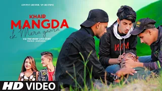 Khair Mangda | Atif Aslam | Sad Friendship Heart Touching Story | Best Friends Forever