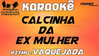 KARAOKÊ - CALCINHA DA EX MULHER  VAQUEJADA