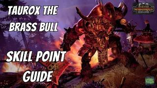 Taurox the Brass Bull Skill Point Guide - Total War - Warhammer 3