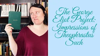 The George Eliot Project | Impressions of Theophrastus Such