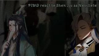 PIWD react to Shen Jiu as Nevillette 1/1