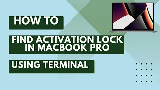 How to Find  Macbook Pro Activation Lock Using Terminal