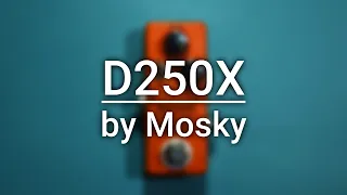 D250X by Mosky | PEDAL DEMO