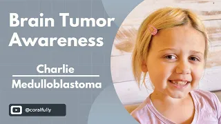 Brain Tumor Awarenesss | Charlie's Story