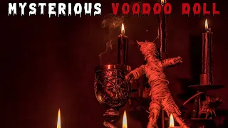 The Dark Secrets of the Mysterious Voodoo Doll | Unexplained Happenings Unveiled