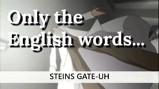 Steins;Gate speaks english for 59 seconds straight (every english word in first episode)