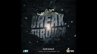 Mad Malc - BreakThrough Prod by CashMoneyAp