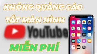 CÁCH CHẶN QUẢNG CÁO YOUTUBE TRÊN IPHONE HIỆU QUẢ NHẤT 2021 !!!