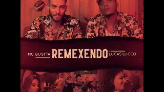 MC Gustta & Lucas Lucco - Remexendo (AUDIO)