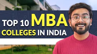 Top 10 MBA Colleges in India: An Unbiased Ranking