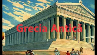 Grecia Antică. Civilizația greacă de la origini la decădere. Ocupații, artă, războaie, civilizație