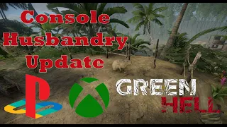 Green Hell - Husbandry Update for Console
