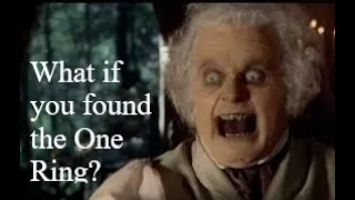 What if you found the One Ring?