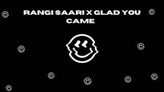 Rangi Saari x Glad you came (thatonemadkid full edit)