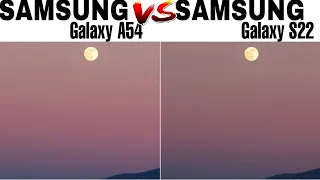 Samsung Galaxy A54 Vs Samsung Galaxy S22 camera test