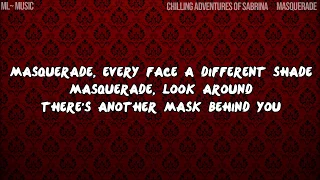 Masquerade - Chilling Adventures of Sabrina {LYRICS}