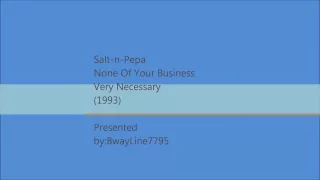 Salt-N-Pepa - None Of Your Business (1993) (FULL HD) 🎧🎼🎤🎸🎷🎹🎵