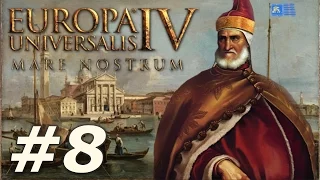Europa Universalis IV: Mare Nostrum | Venice - Part 8