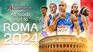 ONE YEAR TO GO | All roads lead to Roma 2024 European Athletics Championships