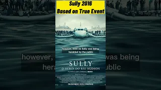 Sully 2016 movie quick summary - based on real event.