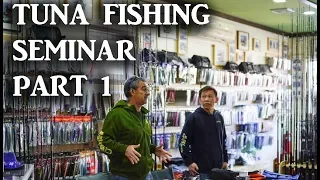 Tuna Popping & Jigging Seminar Part 1