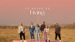 Lo Mejor de Living | Música Cristiana 2021