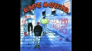 Riot Squad - El Ultimo Adios(Full EP - Released 2004)