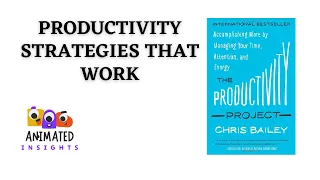 Productivity Project | Chris Bailey | Book Summary | Animated