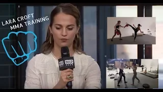 Alicia Vikander talking about MMA training on Tomb Raider