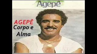 Agepê -  Corpo e Alma