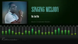 Singing Melody - On And On (Black Cinderella Riddim) [HD]