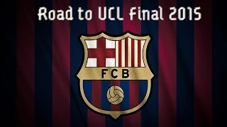 FC Barcelona Road to UCL Final 2015