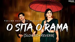 O Sita O Rama - [Slow+Reverb] | Hrishikesh Ranade,Anwesshaa | Sita Ramam | Feeling A E S T H E T I C