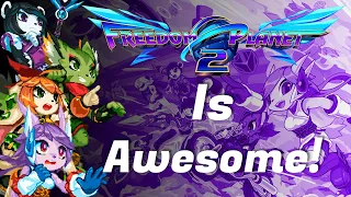 Freedom Planet 2 Is One of The Best Games This Year!