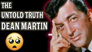 THE UNTOLD TRUTH 🌟 DEAN MARTIN