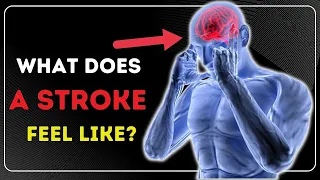 What Does a Stroke Feel Like?  - Understanding the Signs and Seeking Prompt Medical Attention