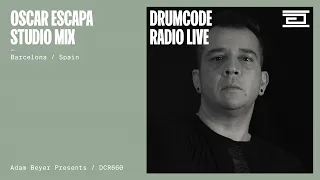 Oscar Escapa studio mix from Barcelona, Spain [Drumcode Radio Live/DCR660]