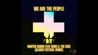 Martin Garrix Feat. Bono & The Edge - We Are The People (GLARED Festival Remix) [UEFA Euro 2020 Mix]