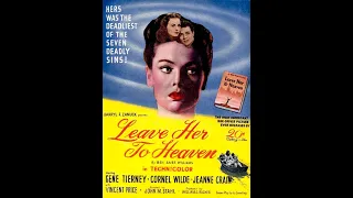Leave Her To Heaven 1945 -  Gene Tierney, Cornel Wilde, Jeanne Crain