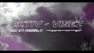 Activ - Visez Extended Mix By: Reseb_o