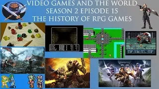 Video Games and the World Season 2 Episode 15 - History of RPG Games