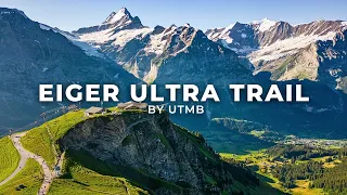 Running one of the most Scenic Races in the World - EIGER ULTRA TRAIL 101K