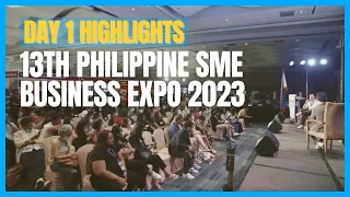 13th Philippine SME Business Expo 2023 - Day 1 Highlights