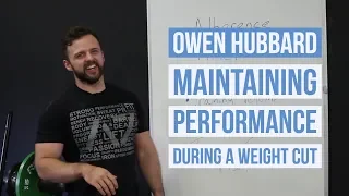 Owen Hubbard - Maintaining Performance During a Weight Cut